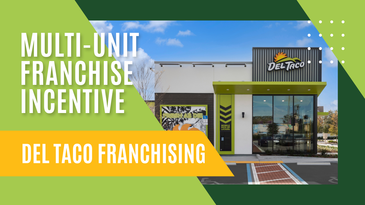 Del Taco Multi-Unit Franchise Incentive